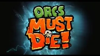 Прохождение Orcs Must Die! - 1 серия