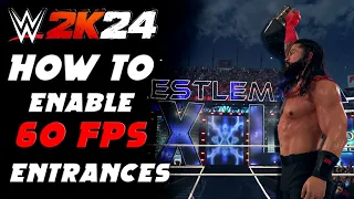 WWE 2K24: HOW TO ENABLE 60 FPS ENTRANCES - TUTORIAL