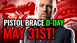 D-Day: Pistol Brace Judgment Day.  What you NEED to know+FAQs and options. May 31st, 2023.
