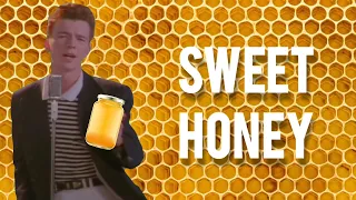 Rick Astley Loves Honey