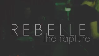 REBELLE | The Rapture | Live at House Of Targ