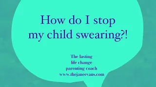 How do I stop my child swearing?