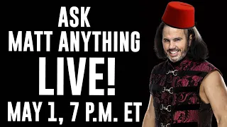 Ask Matt Hardy Anything LIVE! 5/1/24