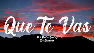 Que Te Vas - T3r Elemento (Letra/English Lyrics)