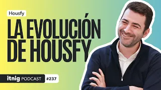 ¿Cómo crece Housfy para llegar a los 43M€? - Podcast 237