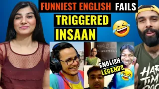 Triggered Insaan - Legends of English 🤣🤣 - Funniest English Fails!! Triggered Insaan Reaction video