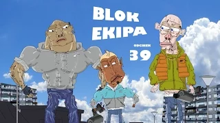 BLOK EKIPA (II), ODCINEK 39