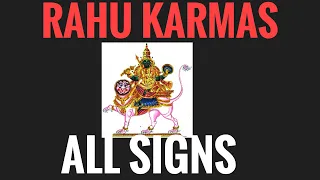 Rahu Karmas in ALL SIGNS (North Node all signs) Vedic Astrology