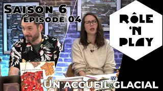 Rôle'n Play Saison 6 épisode 04 : Un accueil glacial