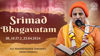 H.H Prabhodananda Saraswati Swami Maharaj SB_10.57.2_25.04.2024