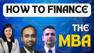 How International MBA Students Finance their MBA Education ft. Booth, Kellogg, INSEAD MBA Students