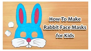 Easy Way to Make Rabbit Face Mask for Kids