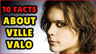 🔴 10 FACTS U DIDN'T KNOW ABOUT VILLE VALO (HIM)