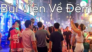 Bùi Viện Về Đêm - Tối cuối tuần đi dạo phố đi bộ  Bùi Viện