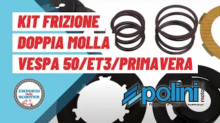 KIT FRIZIONE POLINI A DOPPIA MOLLA PER VESPA 50 - PRIMAVERA - ET3