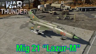 The Mig 21 "Lazur-M" - War Thunder Gameplay!