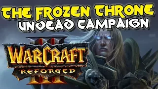 Warcraft 3 Reforged The Frozen Throne Undead Campaign (100% Complete)