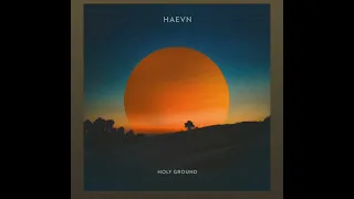 HAEVN - Not Holding Back (Audio)🎵🥵