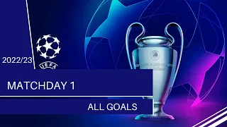 2022-23  Champions League Matchday-1 | All Goals