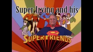 Super Irving and his Super Friends Episode 5: Dr.  Pelagian's War