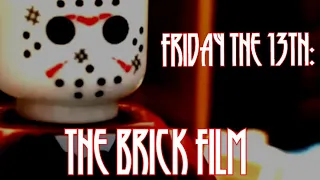 Friday The 13th: The Brick Film (A Lego Stop Motion Short Film)