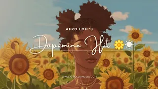Dopamine Hit ☀️ -lofi vibes to lift your mood