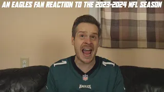 An Eagles Fan Reaction to the 2023-2024 NFL Season