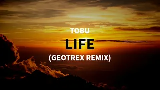 Tobu - Life (Geotrex Remix) [TRANCE]