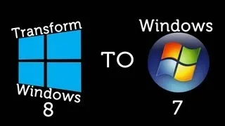 How to completely transform Windows 8 in Windows 7