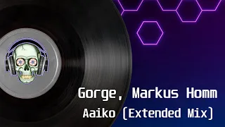 Gorge, Markus Homm - Aaiko (Extended Mix)