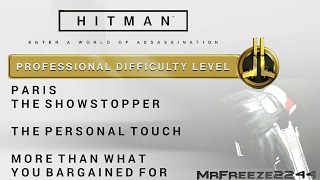 HITMAN - Paris - The Personal Touch & More Than You Bargained For - Professional Difficulty