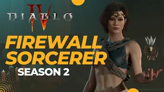 Firewall Sorcerer Guide | Diablo IV: Season 2
