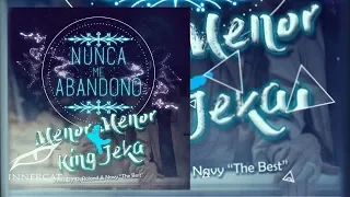 Menor Menor ft. King Jeka - No Me Abandona [Official Audio]