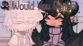 Would You Rather? || With Voices!