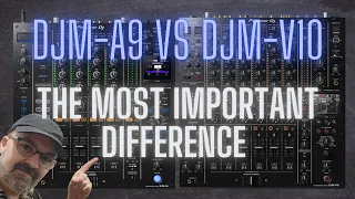 Pioneer DJ DJM-V10 or DJM-A9 - The most important difference