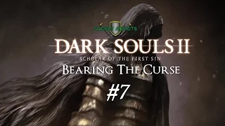 Dark Souls II: SotFS || Bearing The Curse #7 || Sinner's Rise, Lost Sinner, Explodey Things