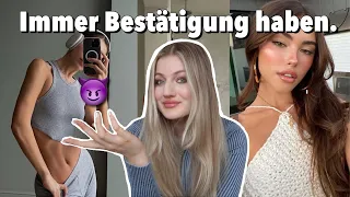 Hör auf nach Bestätigung zu suchen...do this instead! (Bestätigung bekommen)