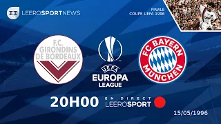 🏆 FC Girondins de Bordeaux - Bayern Munich / 1-3 / Finale Coupe UEFA retour / 15-05-1996