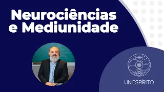 A relação entre Neurociências e Mediunidade com Dr. Sérgio Felipe de Oliveira
