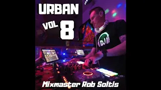 Urban Megamix Vol 8 (2020) - Mixmaster Rob Soltis