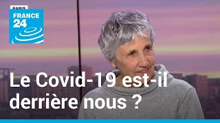 La pandémie de Covid-19 est-elle derrière nous ? • FRANCE 24