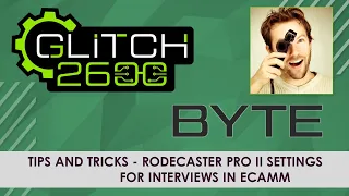 Glitch Byte 2022 - RØDE RØDECaster Pro II Settings For Interviews In Ecamm Live