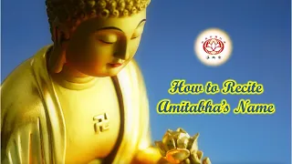 How to Recite Amitabha’s Name｜By Dharma Master Jingzong