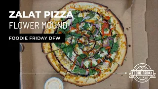 Foodie Friday DFW: Zalat Pizza [Flower Mound, TX]