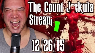 Count Jackula Stream 01 - An Epic Nine Hours!