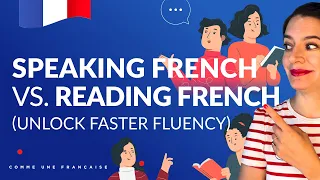 Speaking French vs. Reading French (Unlock Faster Fluency)