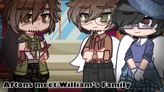 Aftons meet William’s Family || My AU