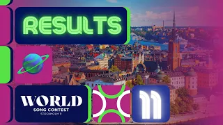 World Song Contest 11 - Results Show - Stockholm, Sweden 🇸🇪 - Grand Final