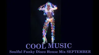 Soulful Funky Disco House Mix SEPTEMBER