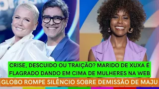 Marido de Xuxa DÁ EM CIMA DE MULHERES na web + Globo rompe silêncio sobre DEMISSÃO de Maju